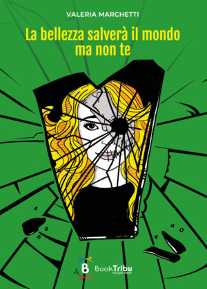 La bellezza salverà il mondo ma non te - cartaceo