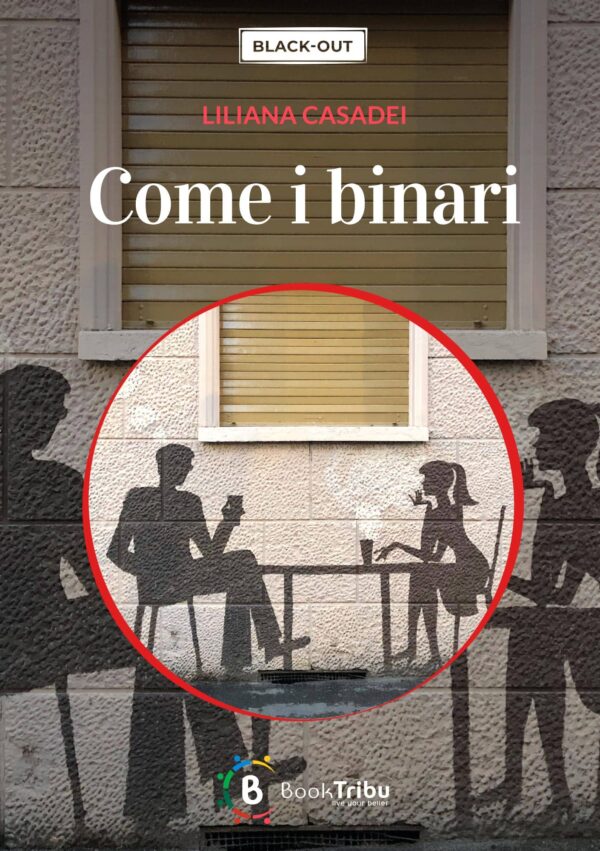 Come_i_binari_BookTribu_Liliana Casadei