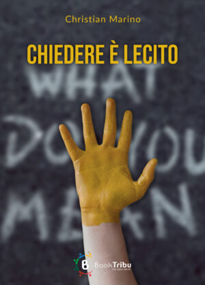 Chiedere è lecito_Christian Marino_Front cover_BookTribu